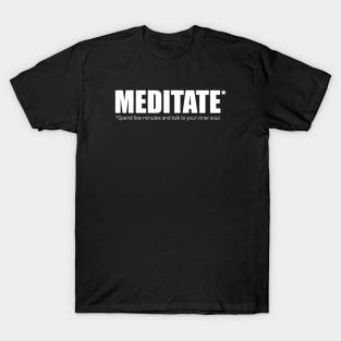 MEDITATE T-Shirt